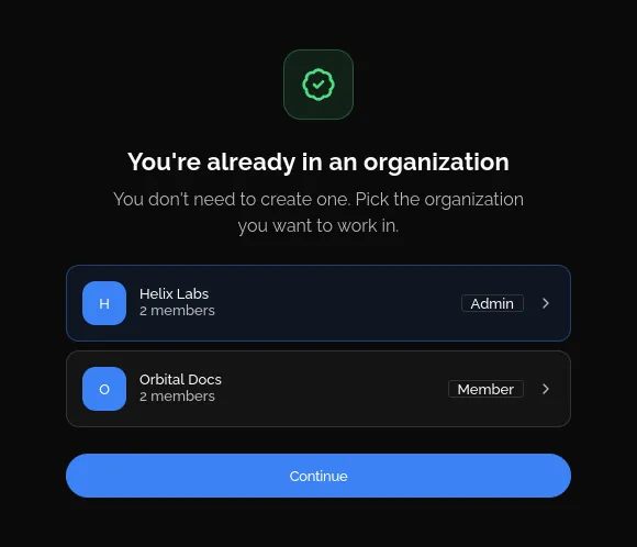 The You're already in an organization screen listing Helix Labs as Admin and Orbital Docs as Member, with a Continue button